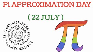 22 July  Pi Approximation Day Another name of Pi Approximation Day Information About Pi π Day [upl. by Dogs]