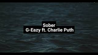 Sober Lyrics  Vietsub  GEazy ft Charlie Puth [upl. by Lemhaj616]