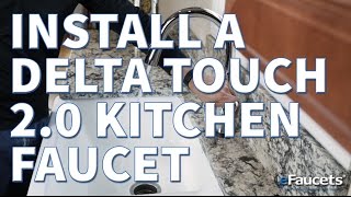 How To Install a Delta Touch 20 Kitchen Faucet  eFaucetscom  Inspired Learning [upl. by Yerffoeg267]