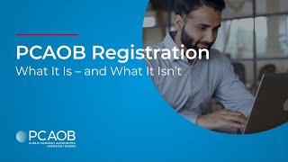 PCAOB Registration What It Is – and What It Isn’t [upl. by Eniawed]