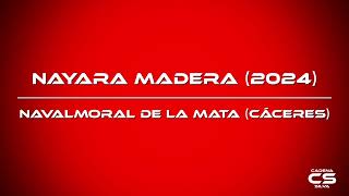 Audio Nayara Madera 2024  Navalmoral de la Mata Cáceres [upl. by Aihsein]