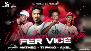 Matheo x Ti Fano x Axel  Madam kntn Fer ViceSc production [upl. by Gregoire]