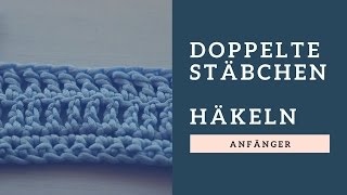 Doppeltes Stäbchen häkeln  Anleitung Anfänger [upl. by Ettezel214]