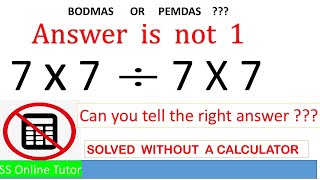 Simplification with BODMAS OR PEMDAS 7 X 7  7 X 7The answer is not 1 puzzles bodmasquestion [upl. by Awahsoj641]