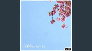 Makes Me Feel Alive [upl. by Nebra]