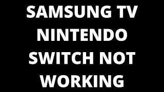 Samsung TV Nintendo Switch No SignalWont Connect [upl. by Ralip443]