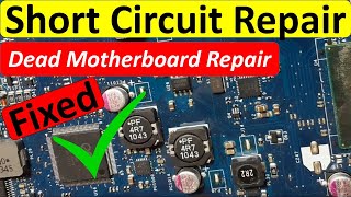 Laptop motherboard repair  Dead motherboard and short circuit repair [upl. by Pangaro]