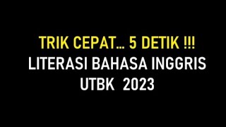 TRIK CEPAT SOAL TEST LITERASI BAHASA INGGRIS UTBK SNBT 2023 [upl. by Rockel500]