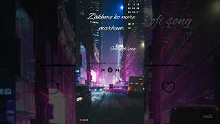 Zakhmo ko mere marham  slowedreverb lofi songsong in hindimind relaxing song youtubeshorts [upl. by Bunting]