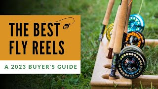 Best Fly Reels A Top 10 Buyers Guide for 2023 [upl. by Jecho739]