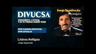 Jorge Sepulveda  Lisboa Antigua  Divucsa [upl. by Allie91]