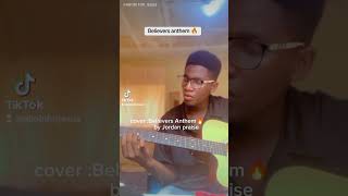 Cover Believers anthem by Jordan praise viralshorts fypシ゚viral fyp fypyoutube fypviral [upl. by Iva]