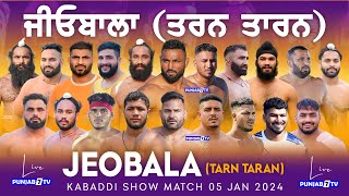 🔴LIVE Jeobala Tarn Taran Live Kabaddi Show Match Today 05 Jan 2024  kabaddilive [upl. by Grunenwald636]