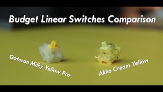 Yellow Budget Linear Switches Comparison  Gateron Milky Yellow Pro vs Akko Cream Yellow [upl. by Furie]