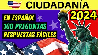 100 PREGUNTAS para la ciudadanía americana 2024 EN ESPAÑOL con respuestas fáciles [upl. by Yrogerg]