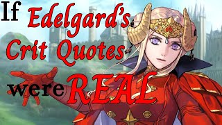 If Edelgards Crit Quotes were more like a real world emperor [upl. by Salba]