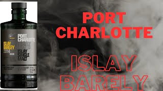 Port Charlotte Islay Barely 7 Year Old 2014  533 [upl. by Tegirb]