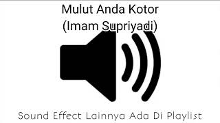 Sound Effect Mulut Anda Kotor Imam Supriyadi [upl. by Aikat]