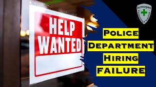 Police Departments Hiring FAILURE [upl. by Vinny322]