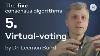 The five consensus algorithms 5 Virtualvoting by Dr Leemon Baird [upl. by Kcirre]