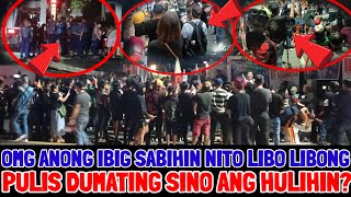 OMG ANONG IBIG SABIHIN NITO LIBO LIBONG KAPULISAN DUMATING SINO ANG HULIHIN TOTOO KAYA ANG BALITA [upl. by Bazil990]