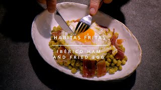 Habitas Fritas with Jamón Ibérico and Fried Egg [upl. by Enawtna]