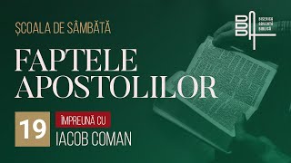 Faptele Apostolilor 19 • Școala de sâmbăta [upl. by Yema]