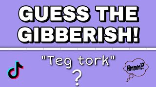 Guess The Gibberish  Test Your Gibberish skills  10 rounds [upl. by Giuditta790]