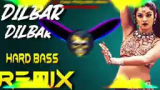 Dilbar Dilbar Dj Remix Song Hard Bass Dj Royal badgujar 👿 [upl. by Kung]