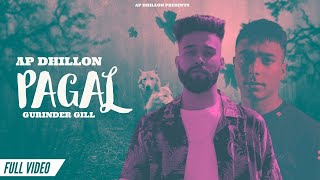 AP Dhillon  Pagal Official Video Gurinder Gill  Insane  New Punjabi Songs 2021 [upl. by Gerick480]