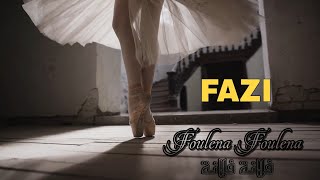 FAZI  Foulena Foulena  فلانة فلانة Official Video [upl. by Wenoa]