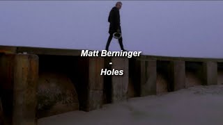 Matt Berninger  Holes Sub Español [upl. by Ahsenrac]