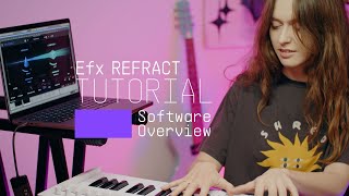 Tutorials  Efx REFRACT  Overview [upl. by Demaggio]