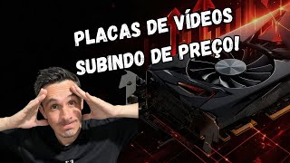 PREÇOS DAS PLACAS DE VÍDEO SUBINDO ANTES DA BLACK FRIDAY [upl. by Sinclare]