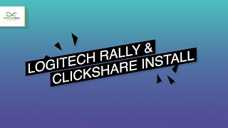 Logitech Rally and Clickshare Install BTS [upl. by Birck]