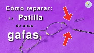 Cómo reparar la patilla de unas gafas [upl. by Aniez]