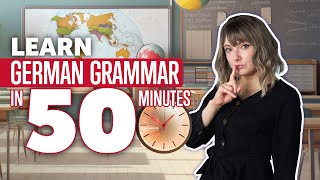 Learn German Grammar in 50 Minutes Master German Course [upl. by Lienad]