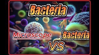 Bacteria amp microscope  MICROSCOPIC WORLD [upl. by Nnayllek]