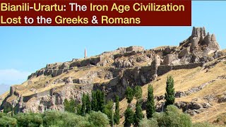 BianiliUrartu The Iron Age Civilization Lost to the Greeks amp Romans and everyone else [upl. by Dominus145]