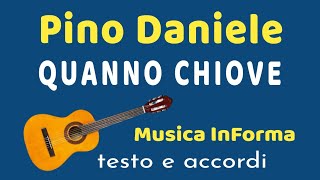 Pino Daniele  QUANNO CHIOVE  accordi e testo [upl. by Navoj]