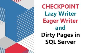 DAY5 SQL Server CHECKPOINT Lazy Writer Eager Writer and Dirty Pages in SQL Server [upl. by Brennan]