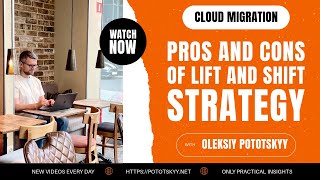 Cloud Migration Pros and Cons of Lift and shift Strategy [upl. by Anitsuga]