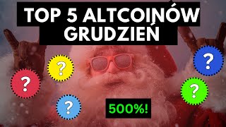 TOP5 Kryptowalut na Grudzień  500 Altcoiny [upl. by Sharity]