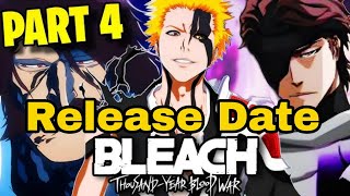 Bleach TYBW Part 4 Release Date Confirmed  TYBW Part 4 IS COMING SOON tybwpart4 [upl. by Hansel]