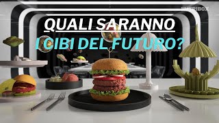 Insetti Alghe e Carne Creata in Laboratorio Il Futuro del Cibo è Questo [upl. by Renrut]