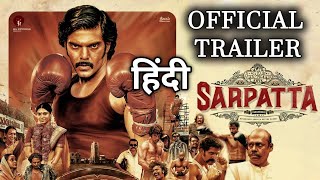 Sarpatta Parambarai Trailer Hindi Scrutiny  Arya Kalaiyarasan Pasupathi Dushara  Trailer Review [upl. by Inavoj898]