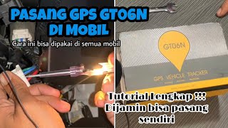 Cara Lengkap Pasang GPS GT06N di Mobil  PART 1 [upl. by Adnirem]