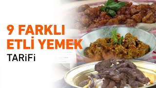 9 Farklı Etli Yemek Tarifi  Et Yemekleri [upl. by Maud852]