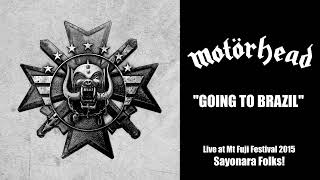 Motörhead  Going to Brazil Live at Mt Fuji Festival 2015  Sayonara Folks [upl. by Kendal]