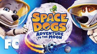 Space Dogs Adventures to the Moon  Full Movie  Family Dog Action Adventure Movie  Family Central [upl. by Marietta]